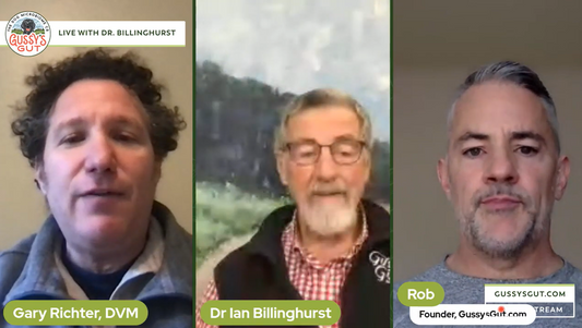 Live - Dr. Gary Richter | Dr. Ian Billinghurst and Rob Ryan | founder Gussy's Gut